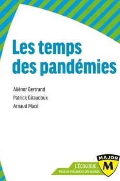 Les temps des pandémies, Aliénor Bertrand