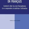 Les termes d'adresse en français. Comment aider les non-francophones à en comprendre et maîtriser l'utilisation, Catherine Guesle-Coquelet