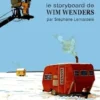 Le storyboard de Wim Wenders, Stéphane Lemardelé