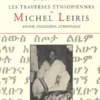 Les traverses éthiopiennes de Michel Leiris. Amour, possession, ethnographie, Jacques Mercier