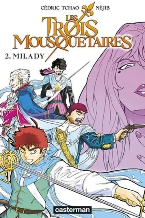 Les Trois Mousquetaires Tome 2 : Milady, Cédric Tchao