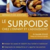 Le surpoids chez l'enfant et l'adolescent. Edition revue et augmentée, Danielle Soulié