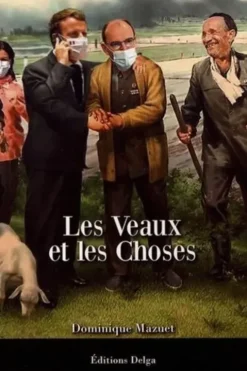 Les Veaux et les Choses, Dominique Mazuet