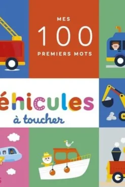 Les véhicules à toucher. Mes 100 premiers mots, Becky Weeraskera