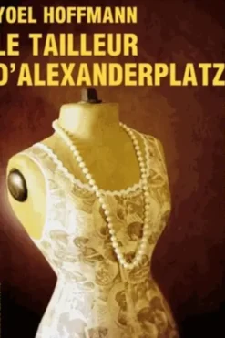 Le tailleur d'Alexanderplatz, Yoel Hoffmann