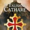 Le talisman cathare, Jean-Luc Aubarbier