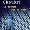 Le temps des erreurs, Mohamed Choukri