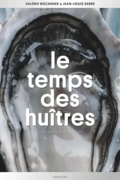 Le temps des huîtres, Valérie Bochenek