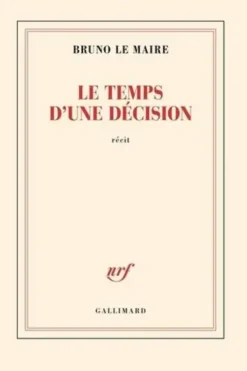 Le temps d'une décision, Bruno Le Maire
