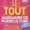 Le tout auxiliaire de puériculture. Edition 2018, Françoise Ancelin