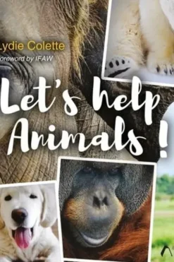 Let's help animals ! Edition en anglais, Lydie Colette