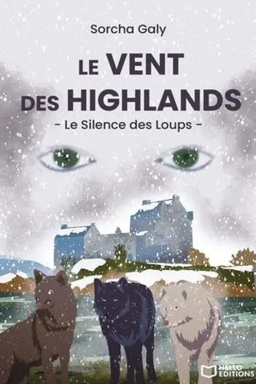 Le Vent des Highlands. Le Silence des Loups, Sorcha Galy