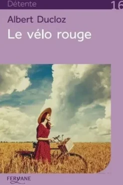 Le vélo rouge [EDITION EN GROS CARACTERES, Albert Ducloz