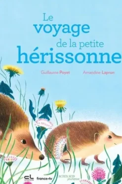 Le voyage de la petite hérissonne, Guillaume Poyet