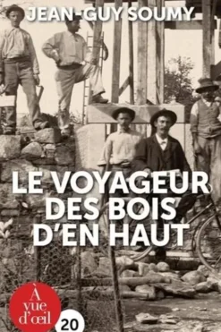 Le voyageur des Bois d'en Haut [EDITION EN GROS CARACTERES, Jean-Guy Soumy