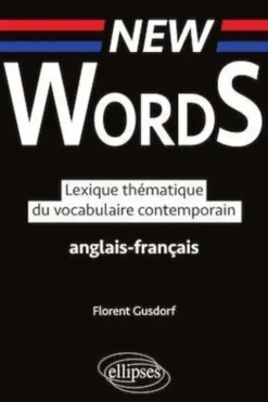 Lexique thématique du vocabulaire contemporain anglais-français, Florent Gusdorf