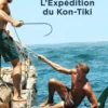 L'expédition du "Kon-Tiki". Sur un radeau à travers le Pacifique, Thor Heyerdahl