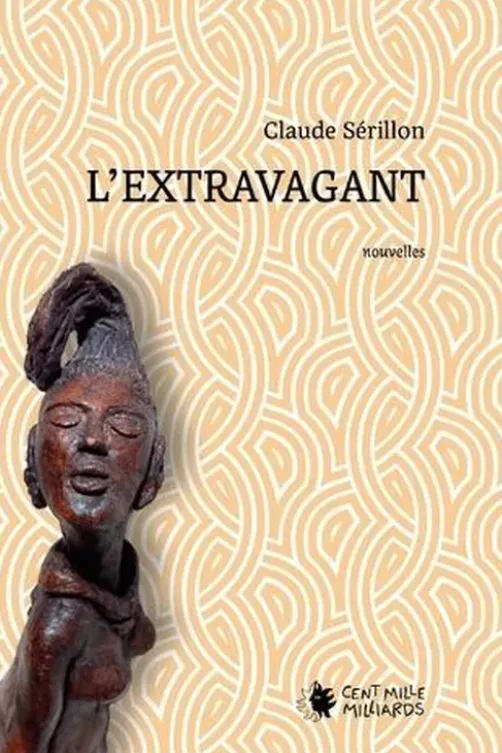 L'extravagant, Claude Sérillon