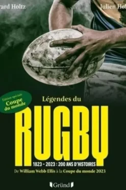 Légendes du Rugby. 1823 - 2023 : 200 ans d'histoire, Gérard Holtz