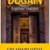 Légitime violence, Marc Dugain