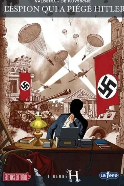 L'Heure H : L'espion qui a piégé Hitler, Carlos Valdeira