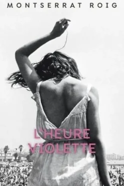 L'heure violette, Montserrat Roig