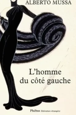 L'homme du côté gauche, Alberto Mussa