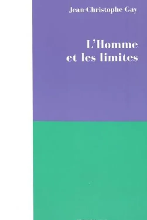 L'Homme et les limites, Jean-Christophe Gay