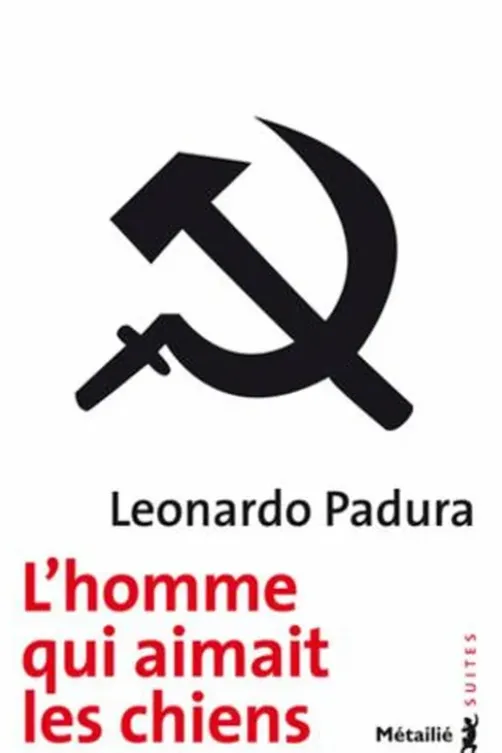 L'homme qui aimait les chiens, Leonardo Padura