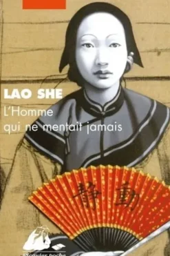L'homme qui ne mentait jamais, Lao She