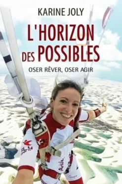 L'horizon des possibles, Karine Joly