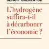 L'hydrogène suffira-t-il à décarboner l'économie ?, Benoit Calatayud