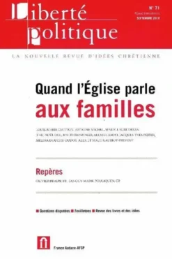 Liberté politique n°71 : Quand l'église parle aux familles, Collectif