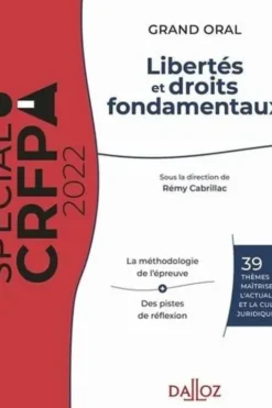 Libertés et droits fondamentaux. 40 thèmes pour maîtriser l'actualité et la culture juridique, Edition 2022, Rémy Cabrillac
