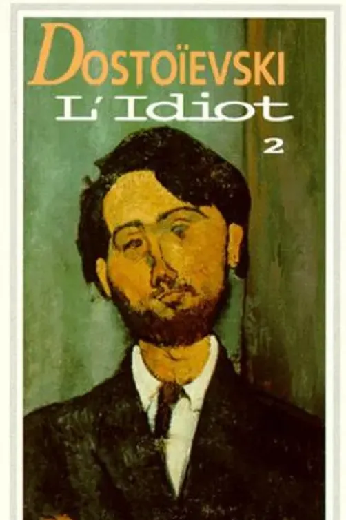 L'idiot. Tome 2, Fédor Dostoïevski