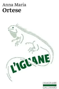 L'iguane, Anna Maria Ortese