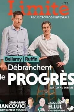 Limite N° 26 : Bellamy Ruffin débranchent le progrès. Match au sommet, Paul Piccarreta