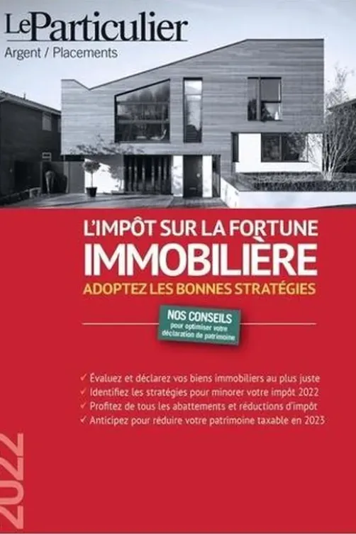 L'impôt sur la fortune immobilière. Adoptez les bonnes stratégies, Edition 2022, Edith Tavignot