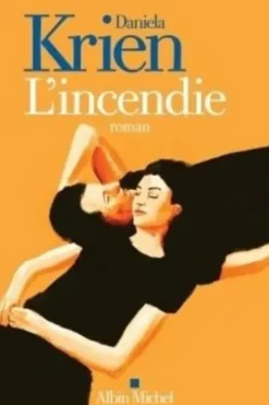 L'Incendie, Daniela Krien