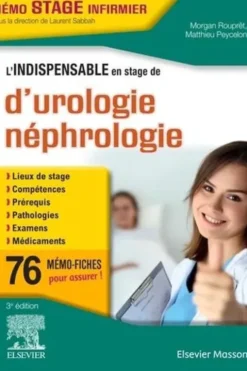L'indispensable en stage d'urologie-néphrologie. 76 mémo-fiches, 3e édition, Morgan Rouprêt