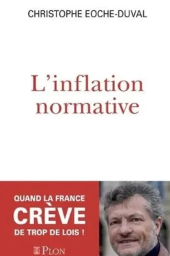L'inflation normative, Christophe Eoche-Duval