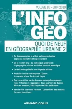 L'information géographique N° 83, juin 2019 : Quoi de neuf en géographie urbaine ? Tome 2, Isabelle Lefort