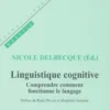Linguistique cognitive. Comprendre comment fonctionne le langage, ? Collectif