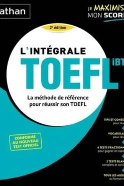 L'intégrale TOEFL IBT. La méthode de référence pour réussir son TOEFL, 2e édition, Paul Evensen