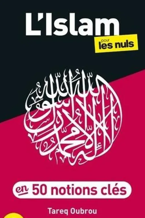 L'Islam pour les Nuls en 50 notions clés, Tareq Oubrou