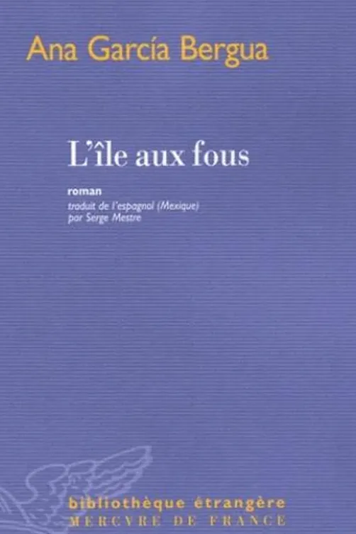 L'île aux fous, Ana Garcia-Bergua