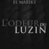 L'odeur du luzin, Mohammed Rida El Mariky