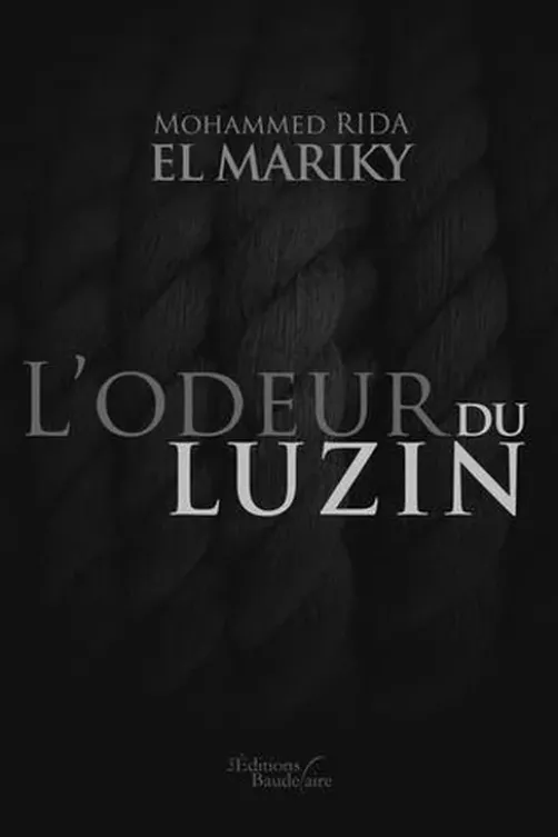 L'odeur du luzin, Mohammed Rida El Mariky