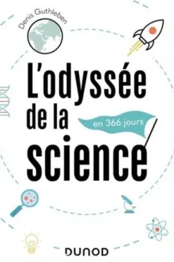 L'odyssée de la science. En 366 jours, Denis Guthleben