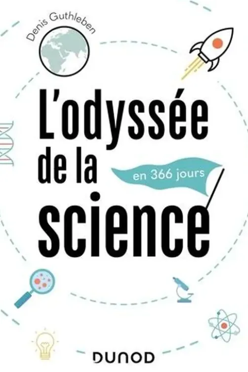 L'odyssée de la science. En 366 jours, Denis Guthleben